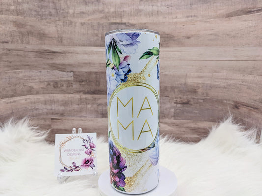 Mama Purple, Blue and Plum Floral Tumbler 20 Oz Sublimated Skinny Tumbler - Insulated Stainless